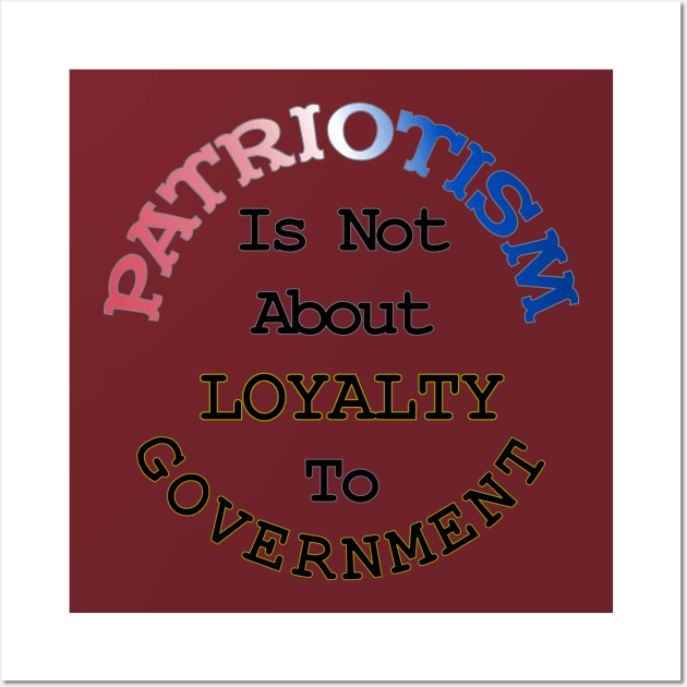 Patriotism Loyalty and Government Wall Art by CharJens